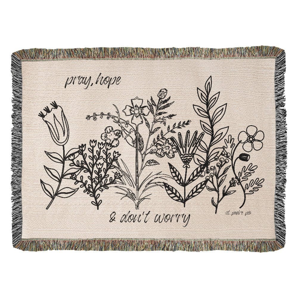 ShineOn Fulfillment Blanket 52" x 37" Pray, Hope, & Don't Worry Heirloom Woven Blanket