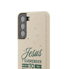 Jesus Surrender Prayer - Biodegradable Phone Case