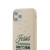 Jesus Surrender Prayer - Biodegradable Phone Case