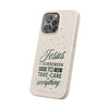 Jesus Surrender Prayer - Biodegradable Phone Case