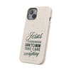 Jesus Surrender Prayer - Biodegradable Phone Case