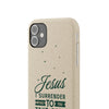 Jesus Surrender Prayer - Biodegradable Phone Case