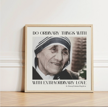 Mother Teresa Quote Ordinary Things Extraordinary Love Square Matte Print