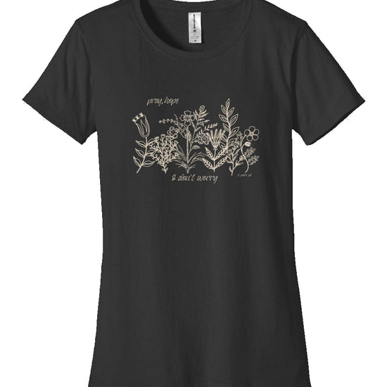 Apliiq tshirts Black / s Pray, Hope, Don't Worry -Women's Organic Cotton Tee