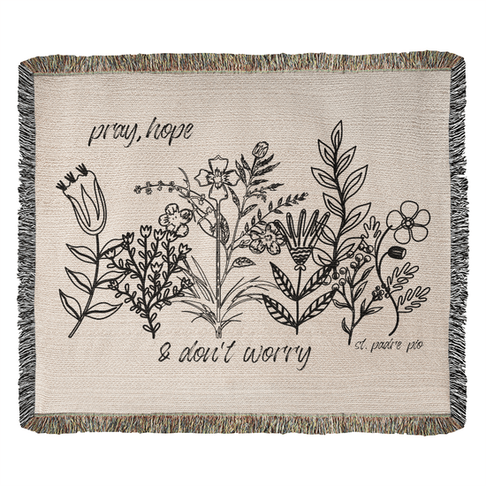 ShineOn Fulfillment Blanket 60" x 50" Pray, Hope, & Don't Worry Heirloom Woven Blanket