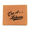 ShineOn Fulfillment Jewelry Leather Wallet Ora et Labora Leather Wallet